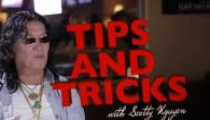 Tips and Tricks with Scotty Nguyen