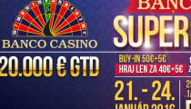 Banco Casino Super Weekend s garanciou 20,000€ začína už zajtra