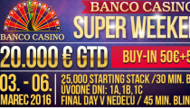 Banco Casino Super Weekend s garanciou 20,000€ začína už dnes!