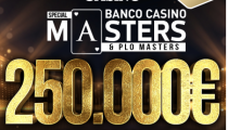 Banco Casino Masters prináša 40-te vydanie s Main Eventom 250.000€ GTD iba za 170€ a novinku – PLO Masters!