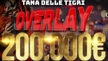 Obrovský OVERLAY 200.000€ v Main Evente Tana delle Tigri! 